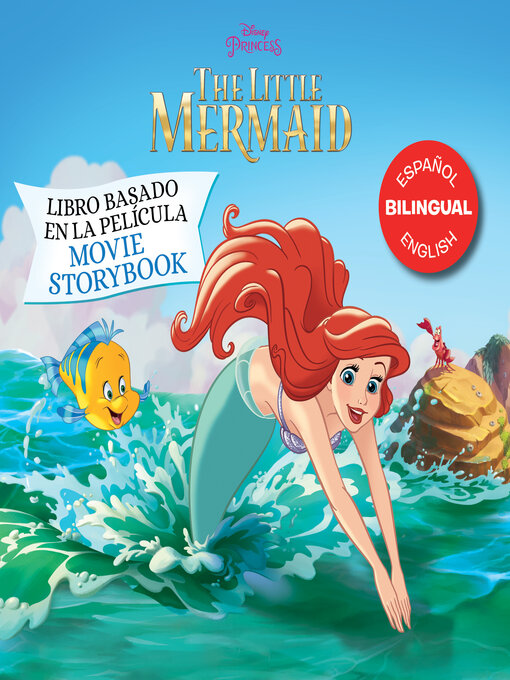 Title details for The Little Mermaid Movie Storybook / Libro basado en la película (English-Spanish) by DISNEY BOOK GROUP - Available